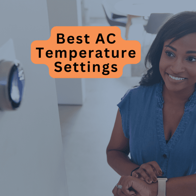 Energy Saving Hacks: Discover the Best AC Temperature Settings